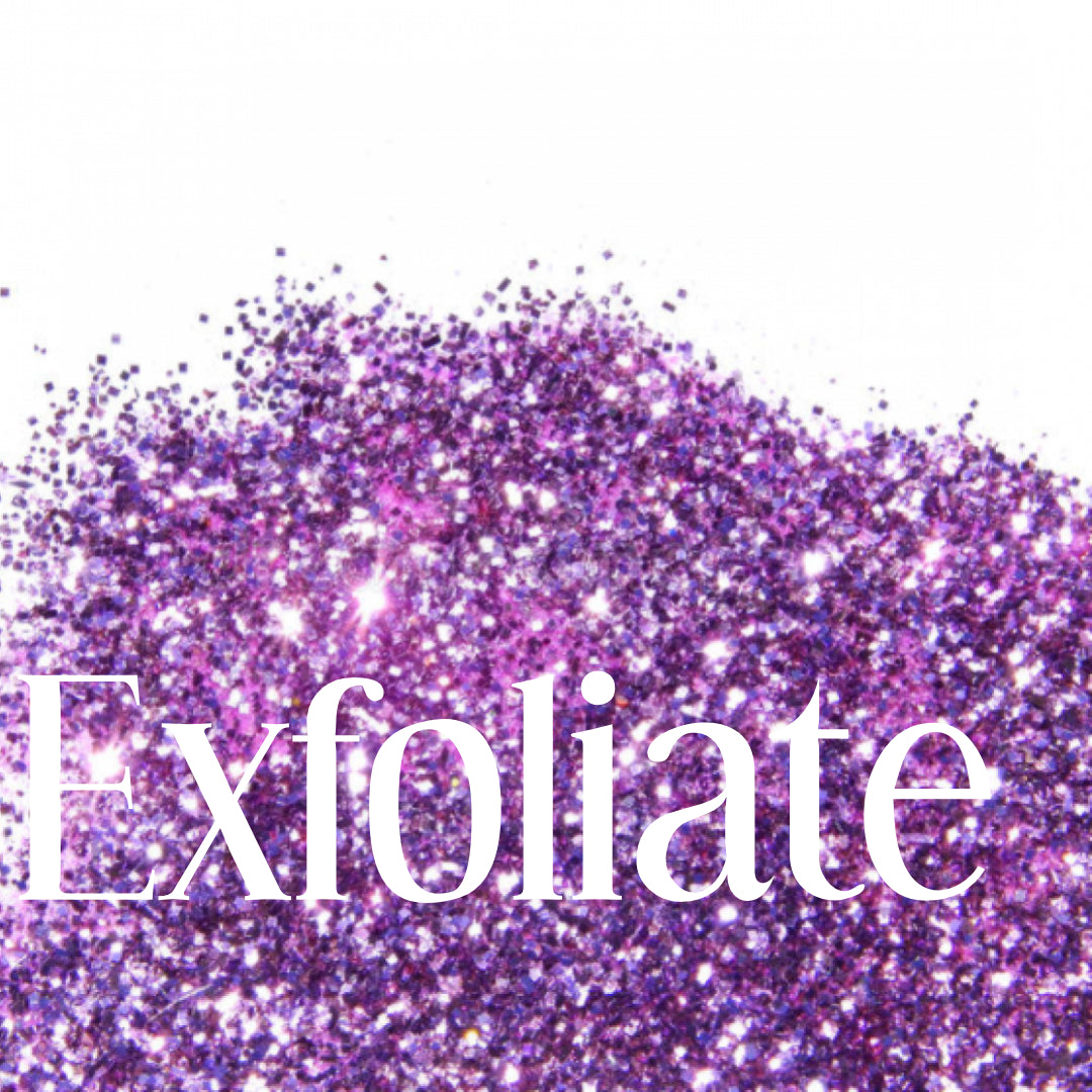 Exfoliation.  Why it is key to healthy, vibrant skin!